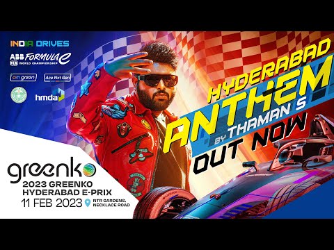 Hyderabad Anthem by Thaman S - Greenko Hyderabad E-Prix | 11 Feb 2023