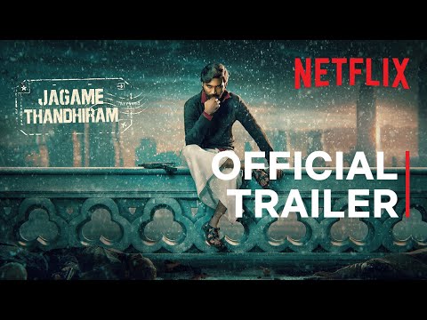 Jagame Thandhiram | Trailer | Dhanush, Aishwarya Lekshmi | Karthik Subbaraj | Netflix India