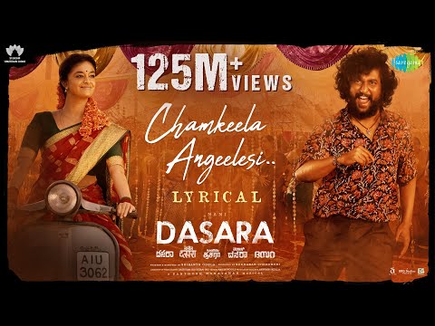 Chamkeela Angeelesi - Lyrical | Dasara | Nani, Keerthy Suresh | Santhosh Narayanan | Srikanth Odela