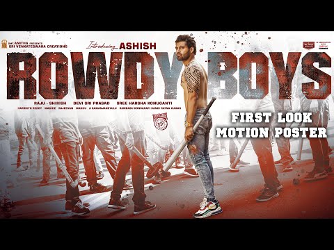 ROWDY BOYS First Look - Introducing ASHISH - Anupama | Devi Sri Prasad | Harsha Konuganti | Dil Raju