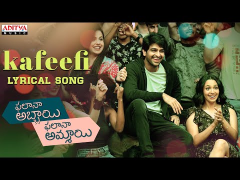 Kafeefi Lyrical | Phalana Abbayi Phalana Ammayi | Naga Shaurya | Malvika Nair | Vivek Sagar