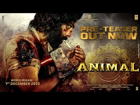 ANIMAL(PRE-TEASER):Ranbir Kapoor|Sandeep Reddy Vanga|Bhushan Kumar|Worldwide Release on 1st Dec 2023