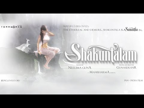 Samantha as Shakuntala | Shaakuntalam | Gunasekhar | Manisharma | Neelima Guna | Gunaa Teamworks