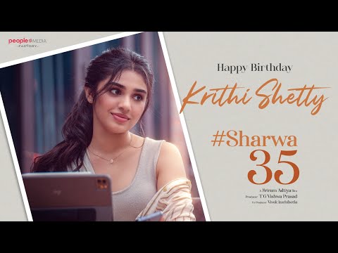 #Sharwa35 Krithi Shetty Birthday Special Video | Sharwanand | Sriram Adittya | People Media Factory