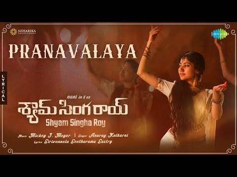 Pranavalaya - Lyrical | Shyam Singha Roy (Telugu) | Nani, Sai Pallavi | Mickey J Meyer | Sirivennela