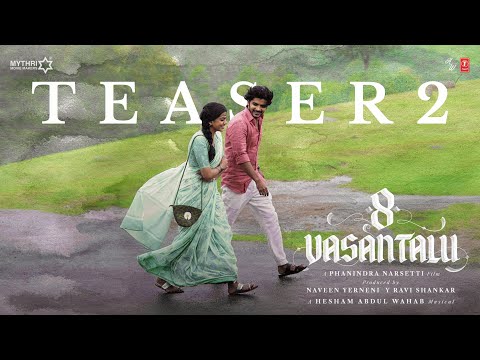 8 Vasantalu - Teaser 2 | Ananthika Sanilkumar | Phanindra Narsetti | Hesham Abdul Wahab