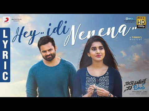 Solo Brathuke So Better - Hey Idi Nenena Lyric | Sai Tej | Nabha Natesh | Subbu | Thaman S