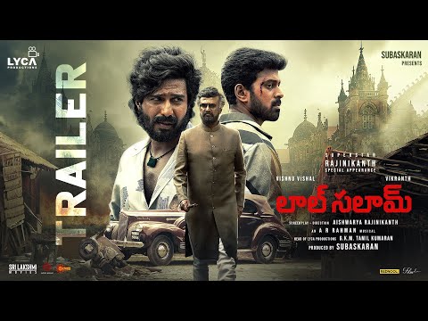 LAL SALAAM - Telugu Trailer | Rajinikanth | Aishwarya | AR Rahman | Vishnu Vishal | Vikranth | Lyca