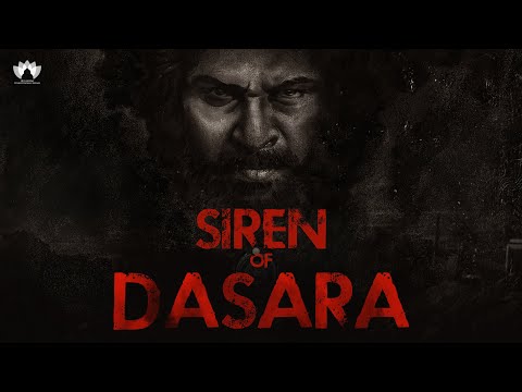 Siren Of Dasara | Nani, Keerthy Suresh | Srikanth Odela | Sudhakar Cherukuri