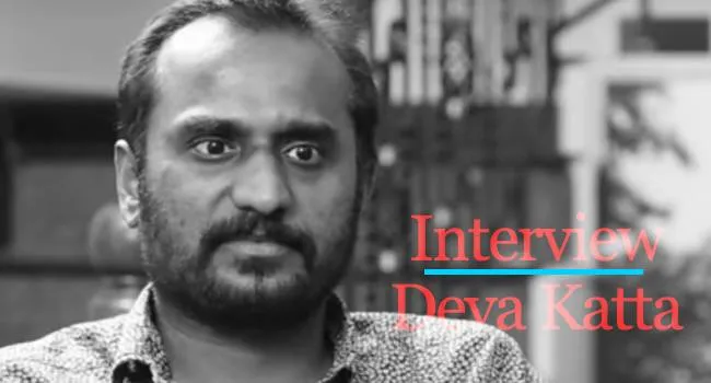Deva Katta Interview